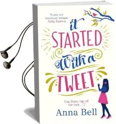 It Started With a Tweet: 'The Perfect Laugh-Out-Loud Love Story' Louise Pentland Audiobook download free by Anna Bell