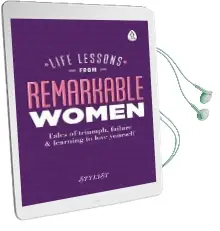 Life Lessons From Remarkable Women: Tales of Triumph, Failure and Learning to Love Yourself Audiobook download free by Stylist Magazine