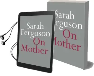On Mother Audiobook download free by Sarah Ferguson