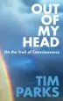 Audiobook Out of my Head: On the Trail of Consciousness author Tim Parks
