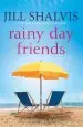 Audiobook Rainy day Friends: Wildstone Book 2 author Jill Shalvis