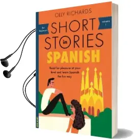 Short Stories in Spanish for Beginners: Read for Pleasure at Your Level, Expand Your Vocabulary and Learn Spanish the fun way! Audiobook download free by Olly Richards