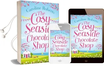The Cosy Seaside Chocolate Shop: The Perfect Heartwarming Summer Escape From the Kindle Bestselling Author Audiobook download free by Caroline Roberts