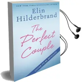 The Perfect Couple: Are They Hiding the Perfect lie? Audiobook download free by Elin Hilderbrand