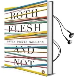 Both Flesh and not Audiobook download free by David Foster Wallace