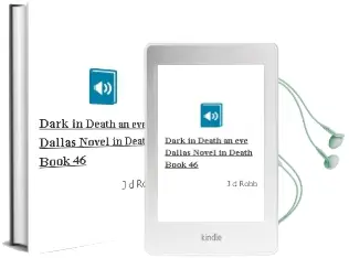 Dark in Death: An eve Dallas Novel (in Death, Book 46) Audiobook download free by J. D. Robb