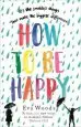 Audiobook How to be Happy: The Unmissable, Uplifting Kindle Bestseller author Eva Woods
