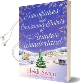 Snowflakes and Cinnamon Swirls at the Winter Wonderland Audiobook download free by Heidi Swain