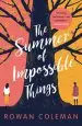 Audiobook The Summer of Impossible Things: An Uplifting, Emotional Story as Seen on itv in the zoe Ball Book Club author Rowan Coleman