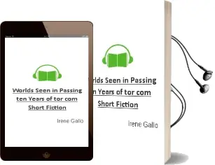 Worlds Seen in Passing: Ten Years of Tor.Com Short Fiction Audiobook download free by Irene Gallo