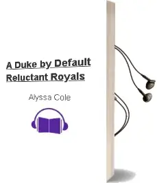 A Duke by Default: Reluctant Royals Audiobook download free by Alyssa Cole