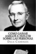 Audiobook Como Ganar Amigos e Influir Sobre las Personas (Spanish Edition) author Dale Carnegie