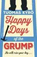 Audiobook Happy Days of the Grump: The Feel-Good Bestseller Perfect for Fans of a man Called ove author Tuomas Kyrö