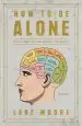 Audiobook How to be Alone: If you Want to, and Even if you Don'T author Lane Moore