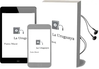 La Uruguaya Audiobook download free by Pedro Mairal
