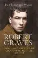 Audiobook Robert Graves: From Great war Poet to Good-Bye to all That (1895-1929) author Jean Moorcroft Wilson