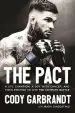 Audiobook The Pact: A ufc Champion, a boy With Cancer, and Their Promise to win the Ultimate Battle author Cody Garbrandt