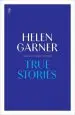 Audiobook True Stories: Complete Short Non-Fiction author Helen Garner