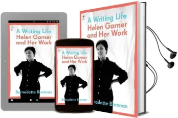 A Writing Life: Helen Garner and her Work Audiobook download free by Bernadette Brennan
