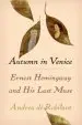 Audiobook Autumn in Venice: Ernest Hemingway and his Last Muse author Andrea Di Robilant