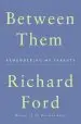 Audiobook Between Them author Richard Ford