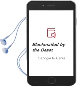 Blackmailed by the Beast Audiobook download free by Georgia Le Carre