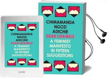 Dear Ijeawele, or a Feminist Manifesto in Fifteen Suggestions Audiobook download free by Chimamanda Ngozi Adichie
