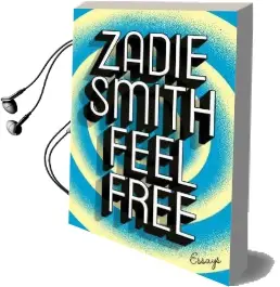 Feel Free: Essays Audiobook download free by Zadie Smith
