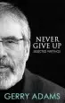 Audiobook Never Give up: Selected Writings author Gerry Adams