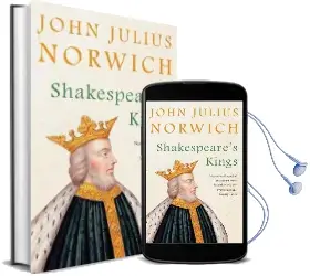 Shakespeare'S Kings Audiobook download free by John Julius Norwich