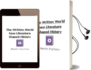 The Written World: How Literature Shaped History Audiobook download free by Martin Puchner