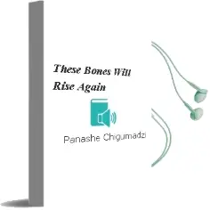 These Bones Will Rise Again Audiobook download free by Panashe Chigumadzi