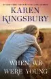 Audiobook When we Were Young: A Novel author Karen Kingsbury