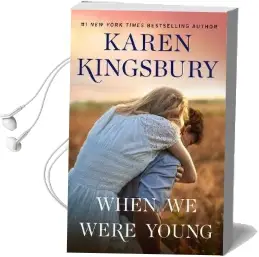 When we Were Young: A Novel Audiobook download free by Karen Kingsbury
