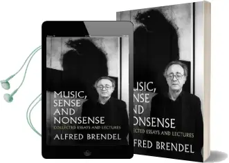 Music, Sense and Nonsense: Collected Essays and Lectures Audiobook download free by Alfred Brendel