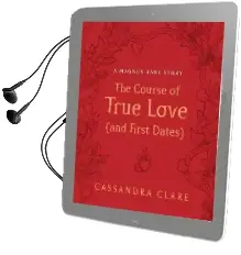 The Course of True Love (And First Dates): A Magnus Bane Story Audiobook download free by Cassandra Clare