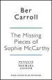 Audiobook The Missing Pieces of Sophie Mccarthy: 'Impossible to put Down and Irresistibly Good' Liane Moriarty author B M Carroll