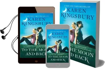 To the Moon and Back: A Novel Audiobook download free by Karen Kingsbury