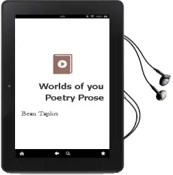 Worlds of you: Poetry & Prose Audiobook download free by Beau Taplin