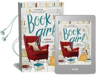 Book Girl: A Journey Through the Treasures and Transforming Power of a Reading Life Audiobook download free by Sarah Clarkson