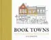 Audiobook Book Towns: Forty Five Paradises of the Printed Word author Alex Johnson