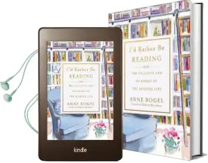 I'D Rather be Reading: The Delights and Dilemmas of the Reading Life Audiobook download free by Anne Bogel