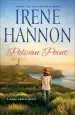 Audiobook Pelican Point: A Hope Harbor Novel author Irene Hannon