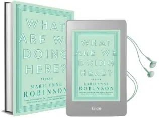 What are we Doing Here? Audiobook download free by Marilynne Robinson