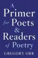 Audiobook A Primer for Poets and Readers of Poetry author Gregory Orr