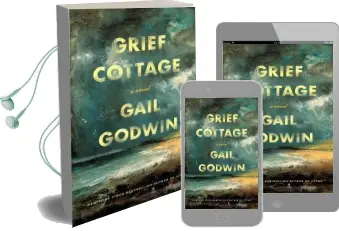 Grief Cottage: A Novel Audiobook download free by Gail Godwin