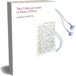 The Collected Letters of Flann O'Brien Audiobook download free by Flann O'Brien