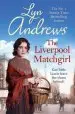 Audiobook The Liverpool Matchgirl: The Heart-Rending Saga of a Motherless Liverpool Girl author Lyn Andrews