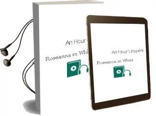 An Hour Unspent Audiobook download free by Roseanna M. White