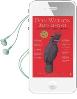 Death Sentence: The Decay of Public Language Audiobook download free by Don Watson